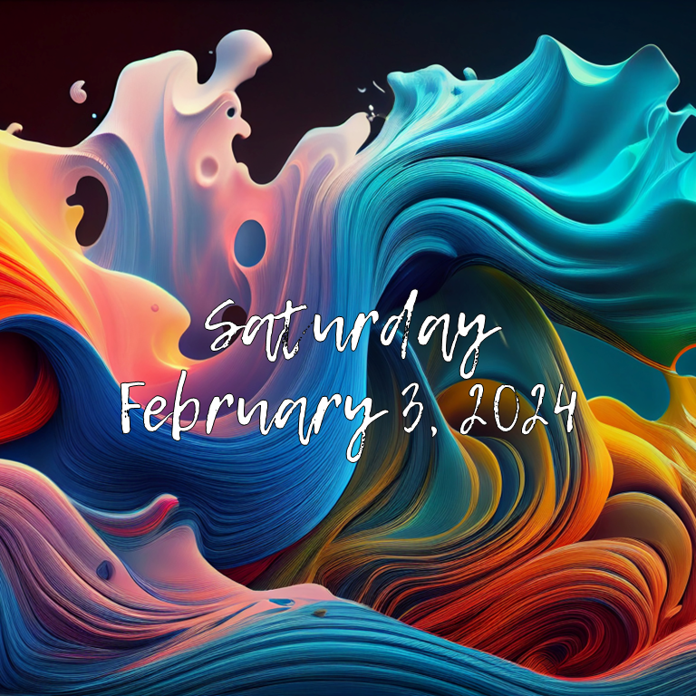 SATURDAY, FEBRUARY 3,&nbsp;2024
