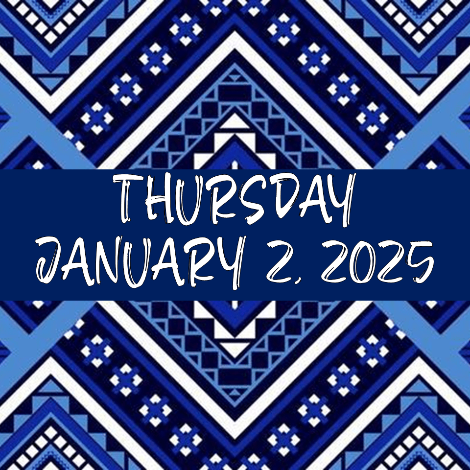 THURSDAY, JANUARY 2,&nbsp;2025