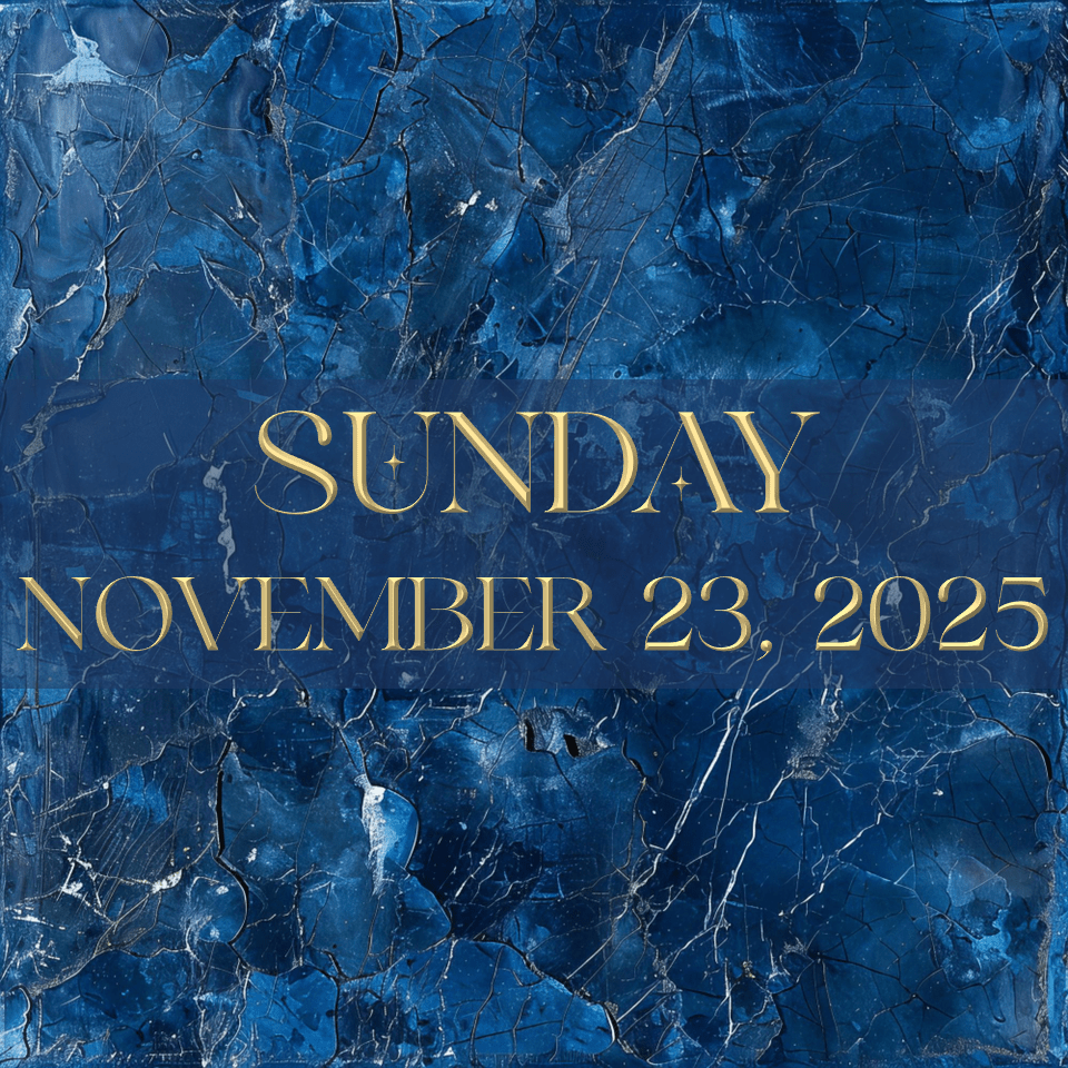 SUNDAY, NOVEMBER 23,&nbsp;2025