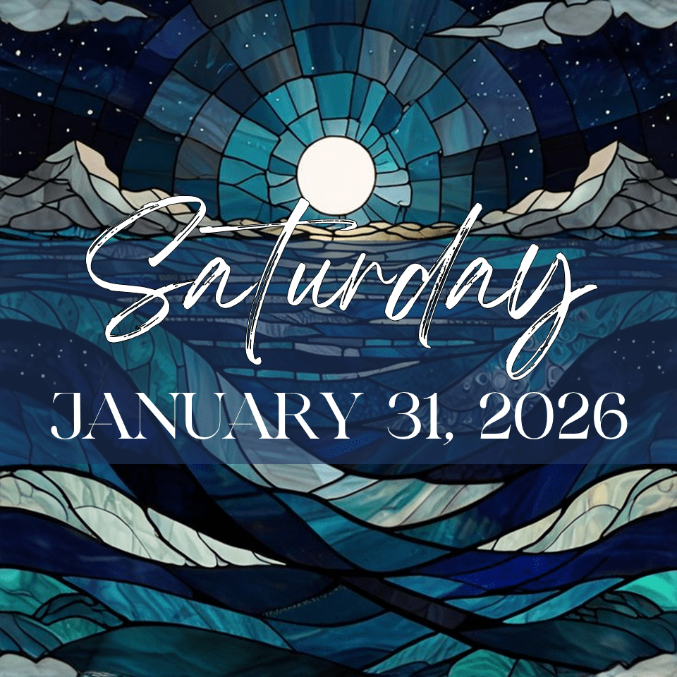 SATURDAY, JANUARY 31,&nbsp;2026