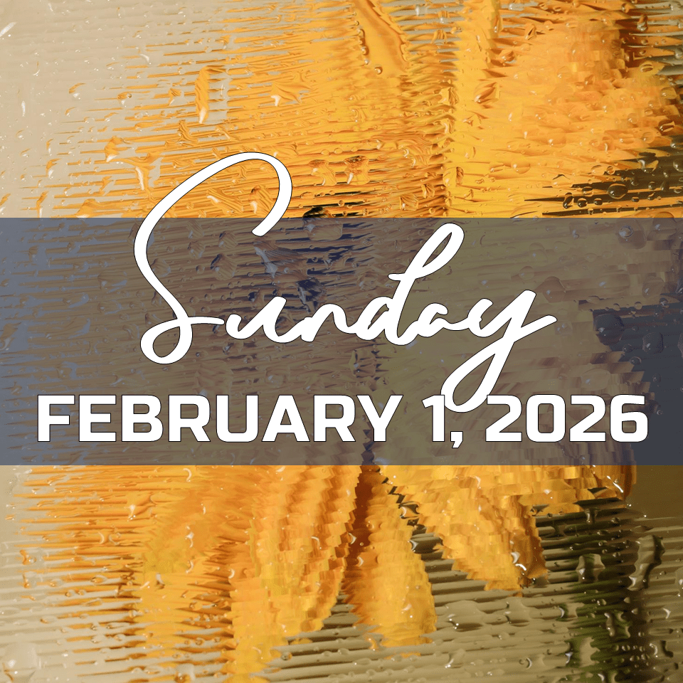 SUNDAY, FEBRUARY 1,&nbsp;2026