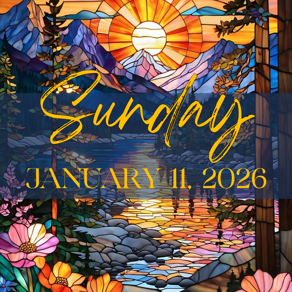 SUNDAY, JANUARY 11,&nbsp;2026