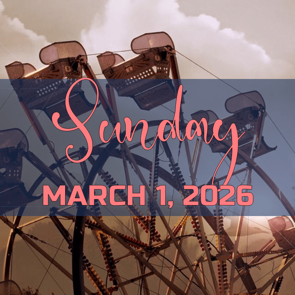 SUNDAY, MARCH 1,&nbsp;2026