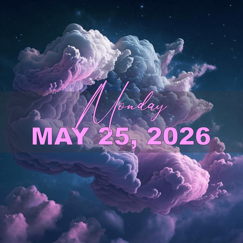 MONDAY, MAY 25,&nbsp;2026